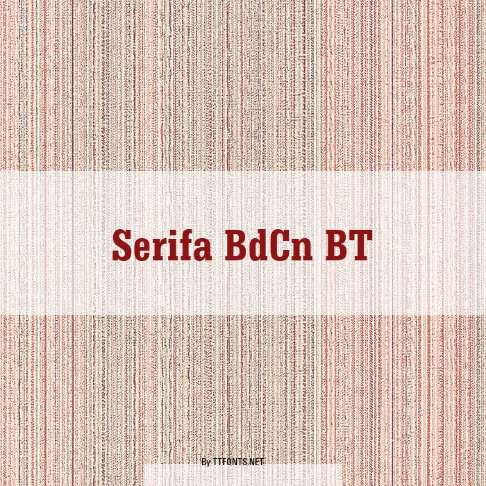 Serifa BdCn BT example